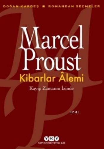 Kibarlar Alemi; Kayıp Zamanın İzinde