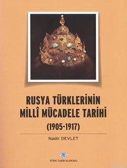 Rusya Türklerinin Milli Mücadele Tarihi 1905-1917