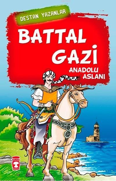 Battal Gazi; Anadolu Aslanı