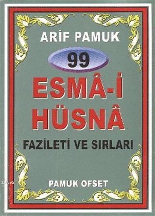 99 Esma-i Hüsna Fazileti ve Sırları; (Dua-099)