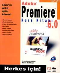 Adobe Premiere 6.0 Kurs Kitabı
