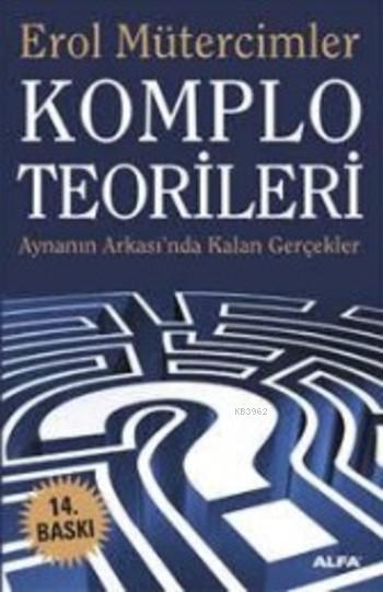 Komplo Teorileri; Aynanın Arkası'nda Kalan Gerçekler