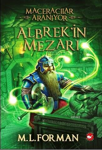 Maceracılar Aranıyor 3. Kitap; Alberk'in Mezarı