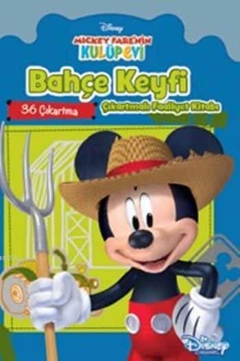 Disney Mickey Bahçe Keyfi; Çıkartmalı Faaliyet Kitabı