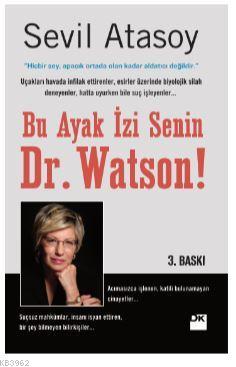 Bu Ayak İzi Senin Dr. Watson!; Gerçek Suç Öyküleriyle Adli Bilimler