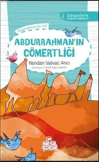 Abdurrahman`ın Cömertliği; Sahabelerle Değerler Eğitimi (2. Set)