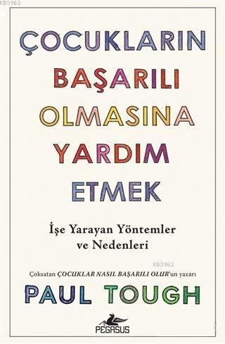 Çocukların Başarılı Olmasına Yardım Etmek; İşe Yarayan Yöntemler ve Nedenleri