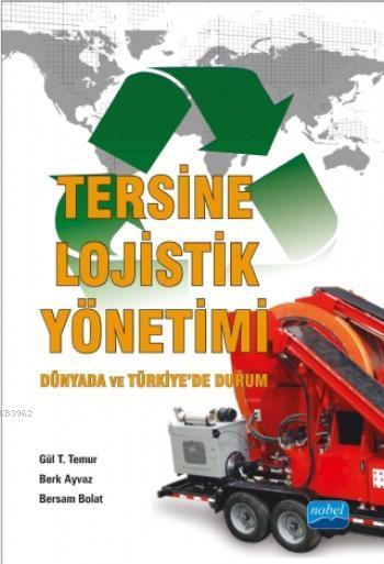 Tersine Lojistik Yönetimi; Dünyada ve Türkiye'de Durum