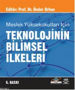 Meslek Yüksek Okulları İçin Teknolojinin Bilimsel İlkeleri