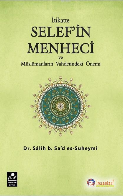 İtikatte Selef'in Menheci ve Müslümanların Vahdetindeki Önemi