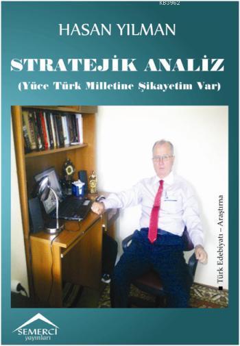 Stratejik Analiz; Yüce Türk Milletine Şikayetim Var