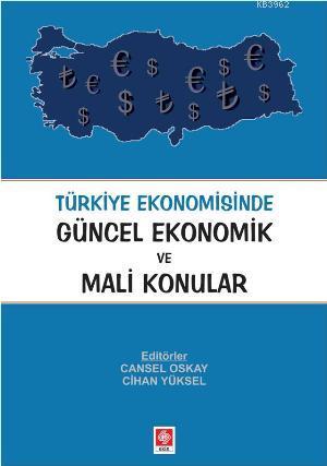 Türkiye Ekonomisinde Güncel Ekonomik ve Mali Konular
