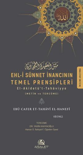 Ehl-i Sünnet İnancının Temel Prensipleri; El-Akîdetü't-Tahaviyye