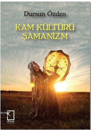 Kam Kültürü Şamanizm