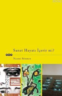 Sanat Hayatı İçerir Mi?