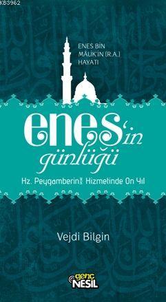 Enes'in Günlüğü; Enes bin Malik'in (r.a.v.) Hayatı