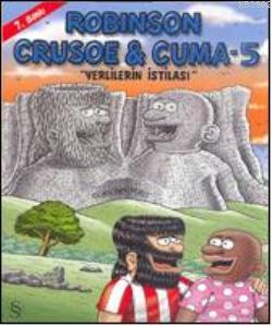 Robinson Cruose & Cuma - 5; Yerlilerin İstilası