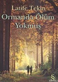 Ormanda Ölüm Yokmuş