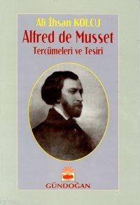 Alfred De Musset Tercümeleri ve Tesiri