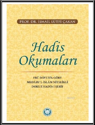 Hadis Okumaları Ebû Dâvud'a Göre Medâru'l-İslâm Nitelikli Dokuz Hadis-i Şerif