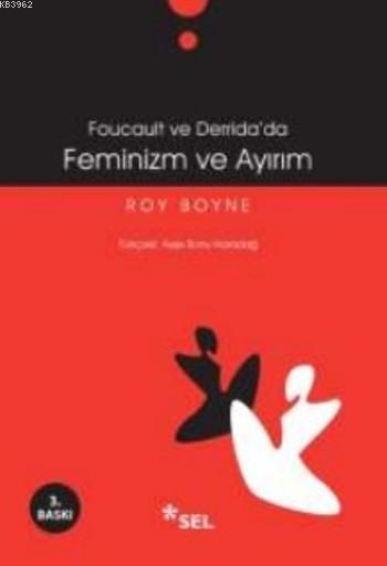 Foucault ve Derrida'da Feminizm ve Ayırım