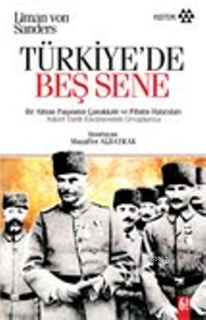 Türkiye'de Beş Sene; Bir Alman Paşasının Çanakkale ve Filistin Hatıraları