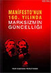 Manifesto'nun 160. Yılında| Marksizmin Güncelliği;Emek Araştırmaları Merkezi Girişimi