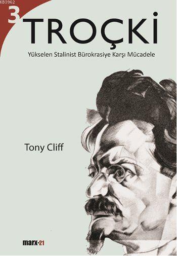 Troçki Cilt 3 - Yükselen Stalinist Bürokrasiye Karşı Mücadele