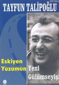 Eskiyen Yüzümün Yeni Gülümseyişi