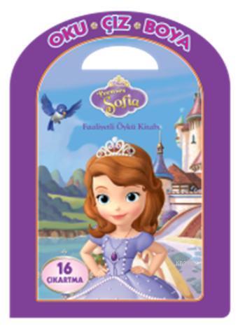 Prenses Sofia Faaliyetli Öykü Kitabı; Disney Oku Çiz Boya
