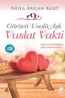 Vuslat Vakti; Görücü Usulü Aşk