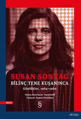 Bilinç Tene Kuşanınca; Günlükler, 1964-1980