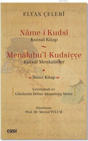 Name-i Kudsi (Kutsal Kitap) - Menakıbu'l - Kudsiyye (Kutsal Menkabeler); İkinci Kitap