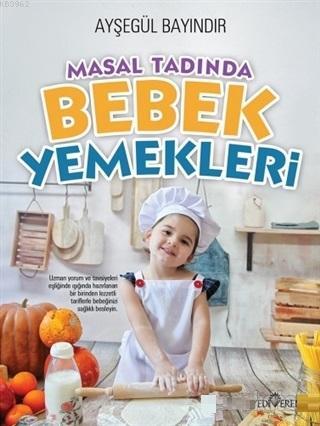 Masal Tadında Bebek Yemekleri