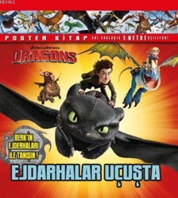DreamWorks Dragons - Ejderhalar Uçuşta (Poster Kitap)