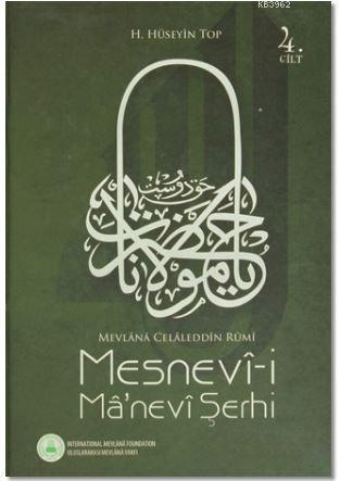 Mesnevi-i Ma'nevi Şerhi 4. Cilt; Mevlana Celaleddin Rumi