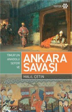 Timur'un Anadolu Seferi ve Ankara Savaşı