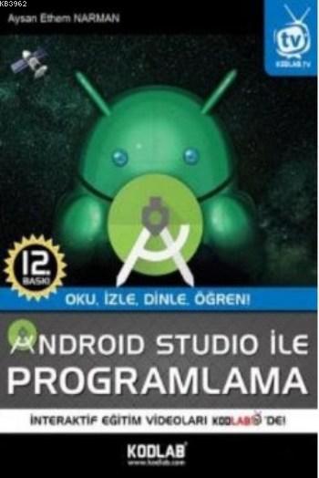Android Studio İle Programlama; Oku, İzle, Dinle, Öğren!