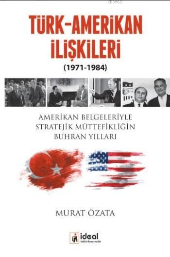 Türk-Amerikan İlişkileri; 1971-1984