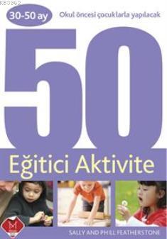 50 Eğitici Aktivite (30-50 ay)