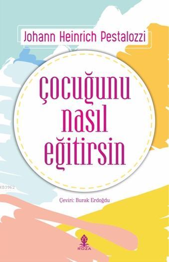 Çocuğunu Nasıl Eğitirsin