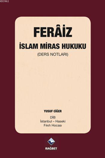 Ferâiz - İslam Miras Hukuku; (Ders Notları)