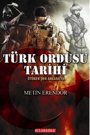 Türk Ordusu Tarihi; Ötüken'den Ankara'ya