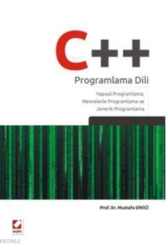 C++ Programlama Dili; Yapısal Programlama, Nesnelerle Programlama ve Jenerik Programlama