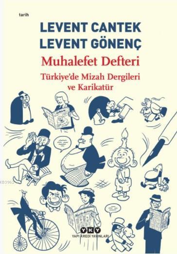 Muhalefet Defteri - Türkiye'de Mizah Dergileri ve Karikatür