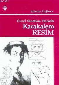 Karakalem Resim Tekniği; Güzel Sanatlara Hazırlık