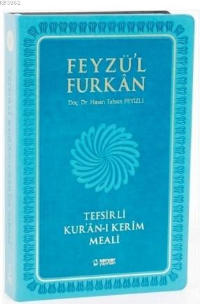 Feyzü'l Furkan Tefsirli Kur'an-ı Kerim Meali; (Büyük Boy, Sadece Meal, Mıklepli, Turkuaz)
