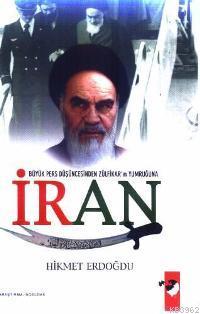 Büyük Pers Düşüncesinden Zülfikar'ın Yumruğuna İran