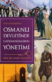 Osmanlı Devleti'inde Gayrimüslimlerin Yönetimi