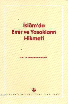 İslâm'da Emir ve Yasakların Hikmeti